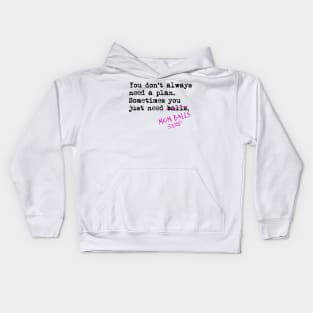 Mother hustler. You don't always need a plan. Sometimes you only need balls. Hustle Hip hop design Kids Hoodie